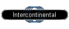 Intercontinental